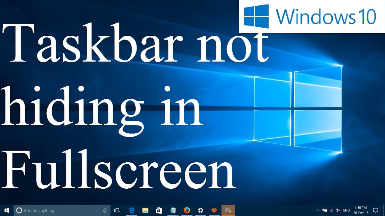 taskbar showing in fullscreen games windows 10
