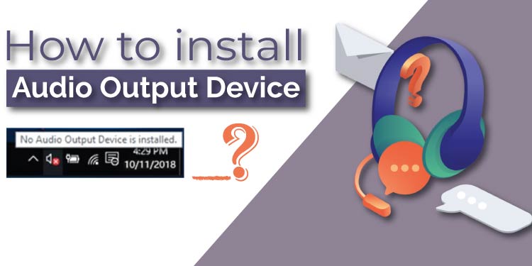 How-to-install-Audio-Output-Device