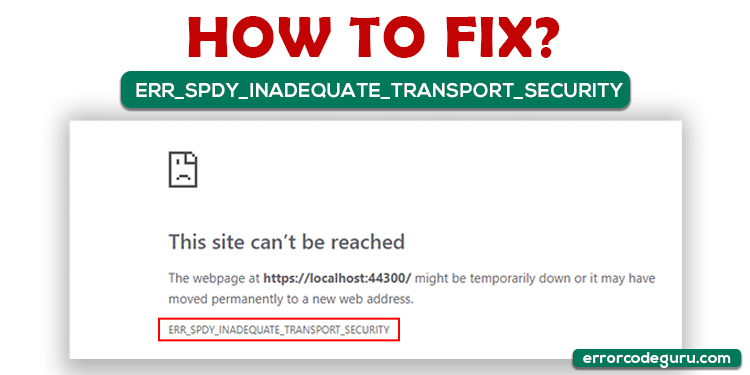 How to fix ERR_SPDY_INADEQUATE_TRANSPORT_SECURITY